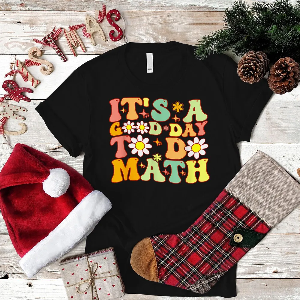 Groovy Its A Good Day To Do Math Funny Math Teacher Women Shirt Unisex Standard T-Shirt black s