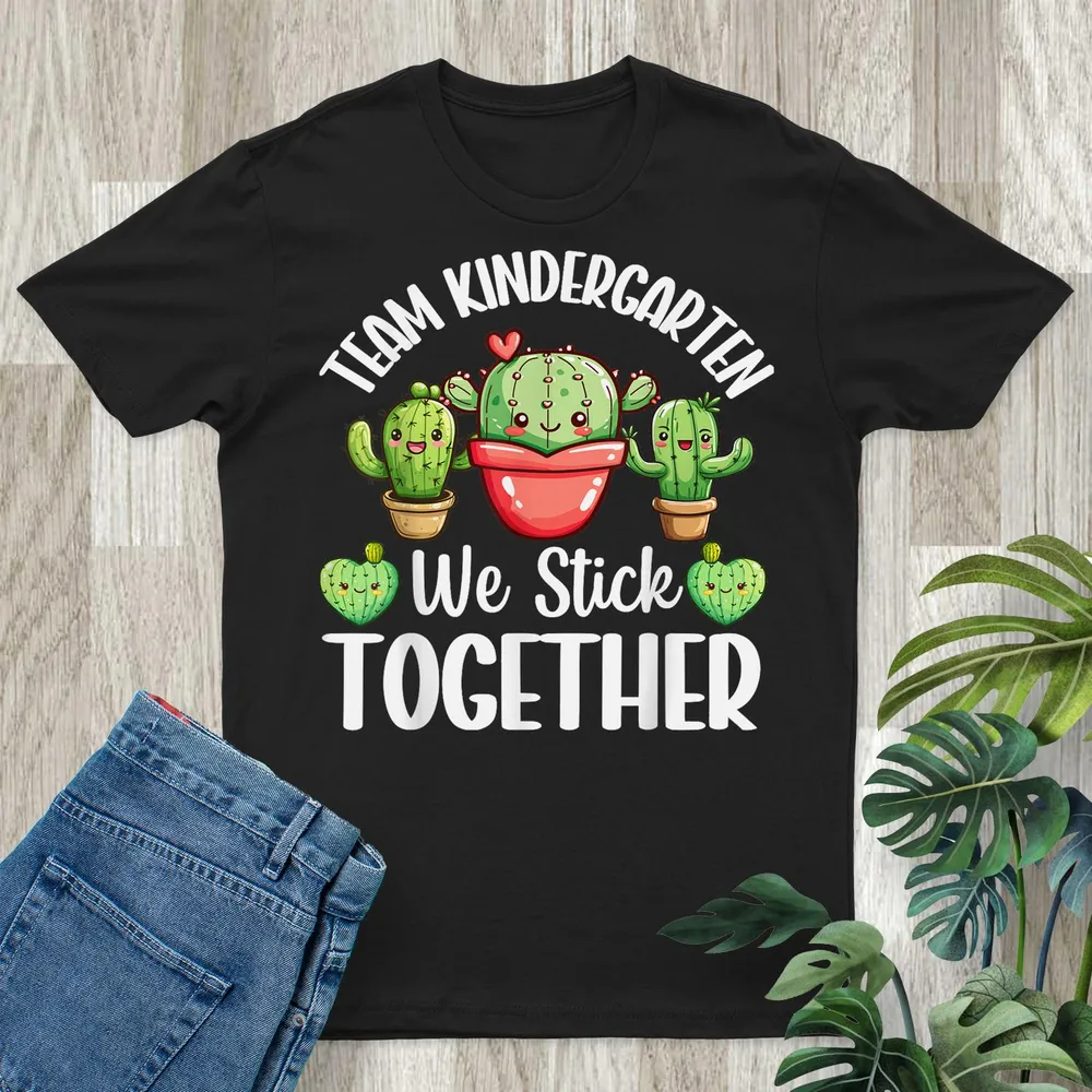 Team Kindergarten We Stick Together Cactus Back To School Shirt Unisex Standard T-Shirt black s
