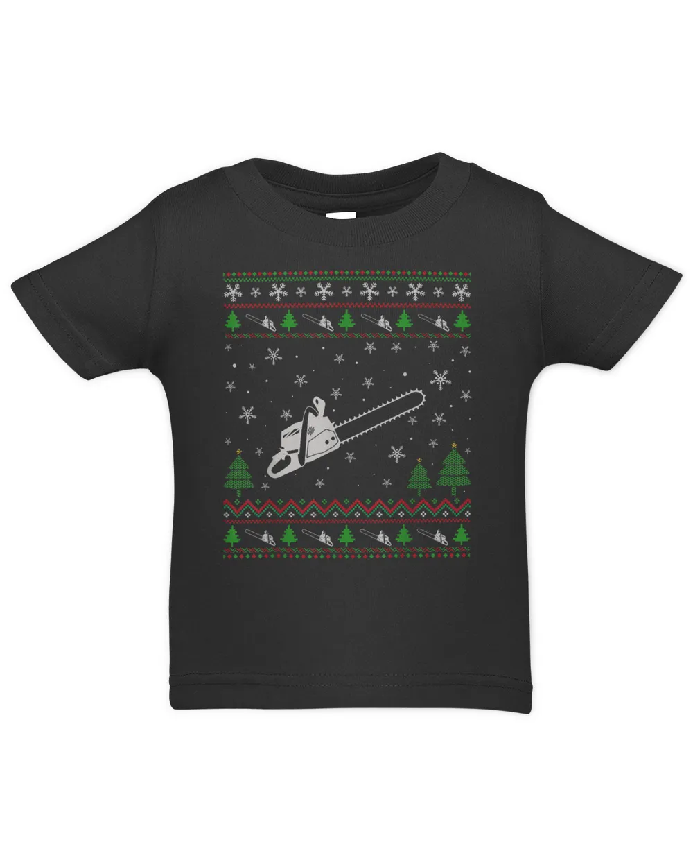 Ugly Christmas Sweater For Chainsaw Lovers Funny Ugly Shirt Infant Jersey T-Shirt black 6m