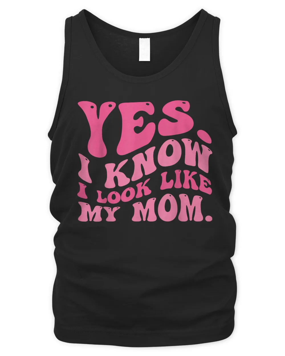 Yes I Know I Look Like My Mom Funny Daughter My Mom Groovy Shirt Men's Tank Top black s