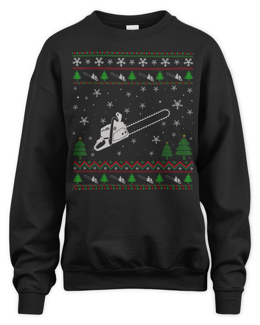 Ugly Christmas Sweater For Chainsaw Lovers Funny Ugly Shirt Unisex Sweatshirt black s