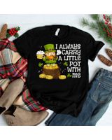 Funny Saint Patricks Day I Always Carry A Little Pot With Me Shirt Unisex Standard T-Shirt black s