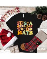 Groovy Its A Good Day To Do Math Funny Math Teacher Women Shirt Unisex Standard T-Shirt black s