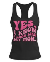 Yes I Know I Look Like My Mom Funny Daughter My Mom Groovy Shirt Women's Ideal Racerback Tank black xs